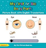 eBook (epub) My First Arabic Body Parts Picture Book with English Translations (Teach & Learn Basic Arabic words for Children, #7) de Aasma S.