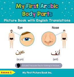 eBook (epub) My First Arabic Body Parts Picture Book with English Translations (Teach & Learn Basic Arabic words for Children, #7) de Aasma S.