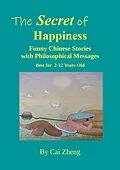 E-Book (epub) The Secret of Happiness von Cai Zheng