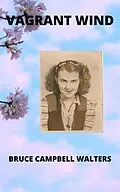 E-Book (epub) Vagrant Wind von Bruce Campbell Walters