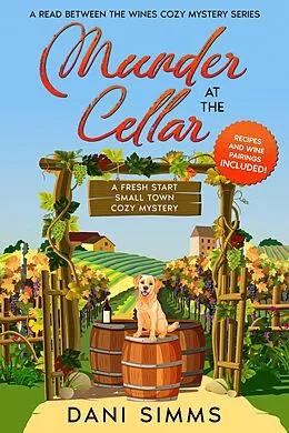 E-Book (epub) Murder at the Cellar (A Read Between the Wines Cozy Mystery Series) von Dani Simms