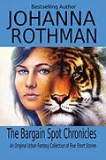 E-Book (epub) The Bargain Spot Chronicles: An Original Urban Fantasy Collection of Five Short Stories von Johanna Rothman