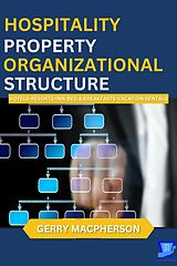 eBook (epub) Hospitality Property Organizational Structure de Gerry MacPherson