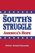 E-Book (epub) The South's Struggle: America's Hope von Walter Donald Kennedy