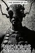 E-Book (epub) The Swarm Of Six von Nicholas Alexander Benson