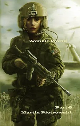 E-Book (epub) Zombie World - Part 6 von Martin Piotrowski