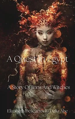 E-Book (epub) A Quest In Egypt (A Story Of Jinns And Witches, #1) von Elizabeth Descartes, Delia Abe