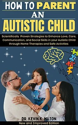 E-Book (epub) How to Parent an Autistic Child von Kevin K. Milton