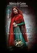 E-Book (epub) The Celtic Princess: The Awakening Of A Warrior von Mónica de Castro, By the Spirit Leonel