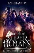 E-Book (epub) The New Super Humans: Books Three and Four von T. M. Franklin