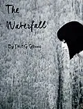 E-Book (epub) The Waterfall von Phil G Glenn