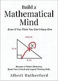 E-Book (epub) Build a Mathematical Mind - Even If You Think You Can't Have One von Albert Rutherford