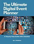 E-Book (epub) The Ultimate Digital Event Planner; A Step-by-Step Guide with Checklist von A. Scholtens