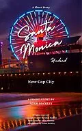 E-Book (epub) Santa Monica Undead - New Cop City, A Detective Mystery Thriller Short Story von Adam Buckley