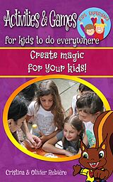 eBook (epub) Activities & Games for Kids to do Everywhere (Kids Experience) de Cristina Rebiere, Olivier Rebiere