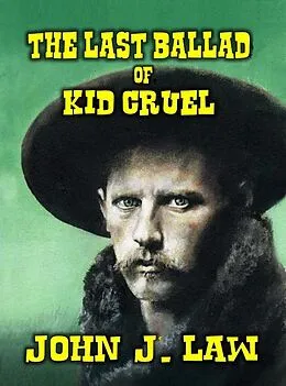 E-Book (epub) The Last Ballad of Kid Cruel von John J. Law