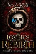 E-Book (epub) Circle of Blood Book One: Lover's Rebirth von R. A. Steffan, Jaelynn Woolf