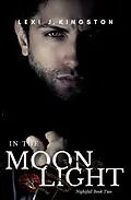 E-Book (epub) In the Moonlight (Nightfall Book Two) von Lexi J. Kingston, Lexi Kingston