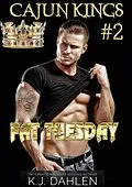 E-Book (epub) Fat Tuesday (Cajun Kings, #2) von Kj Dahlen