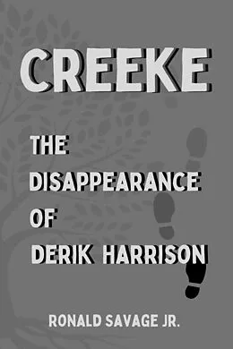 E-Book (epub) The Disappearance of Derik Harrison (Creeke, #2) von Ronald Savage