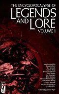 E-Book (epub) The Encyclopocalypse of Legends and Lore: Volume One von Janine Pipe, Mocha Pennington, Stephanie Rabig