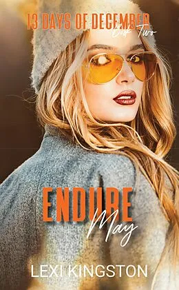 E-Book (epub) Endure May (13 Days of December Book Two) von Lexi Kingston