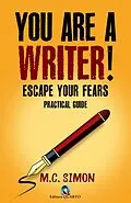 E-Book (epub) You Are a Writer! Escape Your Fears: Practical Guide von Mc Simon