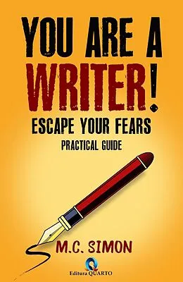 E-Book (epub) You Are a Writer! Escape Your Fears: Practical Guide von Mc Simon