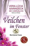 E-Book (epub) Veilchen am Fenster von Vera Lúcia Marinzeck de Carvalho, Die Romanze von Patrícia, María Fernanda Yauri