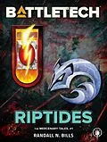 E-Book (epub) BattleTech: Riptides (The Mercenary Tales, #1) von Randall N. Bills