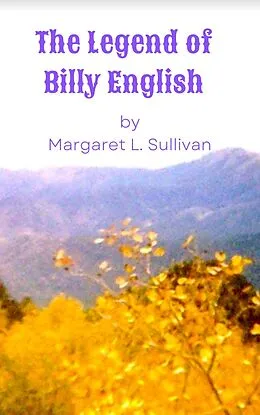 E-Book (epub) The Legend of Billy English von Margaret L. Sullivan