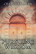 E-Book (epub) Pursuing Wisdom von Craig Hermann