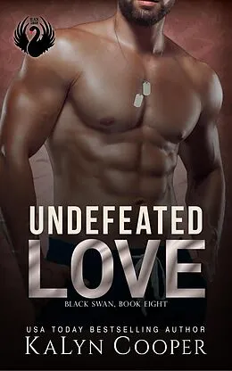 E-Book (epub) Undefeated Love (Black Swan Series, #8) von Kalyn Cooper