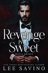 E-Book (epub) Revenge is Sweet (Mafia Brides, #1) von Lee Savino