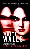 E-Book (epub) White Walls (Dylan Hart, #6) von R. M. Gilmore