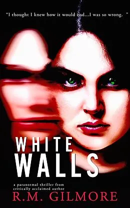 E-Book (epub) White Walls (Dylan Hart, #6) von R. M. Gilmore