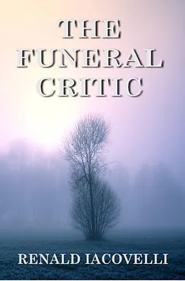 E-Book (epub) The Funeral Critic von Renald Iacovelli