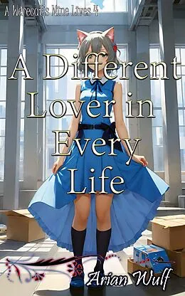 E-Book (epub) A Different Lover In Every Life von Arian Wulf