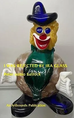 E-Book (epub) I Was Rejected By Ira Glass von Peter Yoshio Bullock