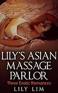 E-Book (epub) Lily's Asian Massage Parlor von Lily Lim