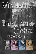 E-Book (epub) Bryant Station Curves Books 1 - 4 von Rayne Rachels