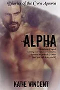 E-Book (epub) Alpha (Diaries of the Cwn Annwn, #1) von Jo Pilsworth, Katie Vincent