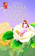 E-Book (epub) Amara and The 7 Rainbow Fairy von Yellow Egg