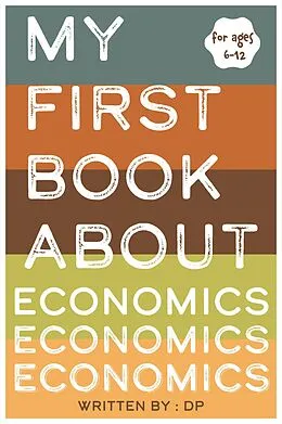 E-Book (epub) My First Book About Economics von Dp
