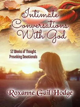 E-Book (epub) Intimate Conversations With God von Roxanne Gail Hodge