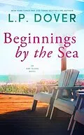 E-Book (epub) Beginnings by the Sea von L.P. Dover