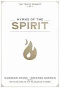 E-Book (epub) Hymns of the Spirit (The Trinity Project, #3) von Cameron Frank, Preston Norman, Nathan Drake