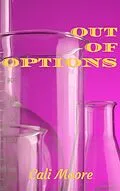 E-Book (epub) Out of Options (Bonds of Friendship, #1) von Cali Moore