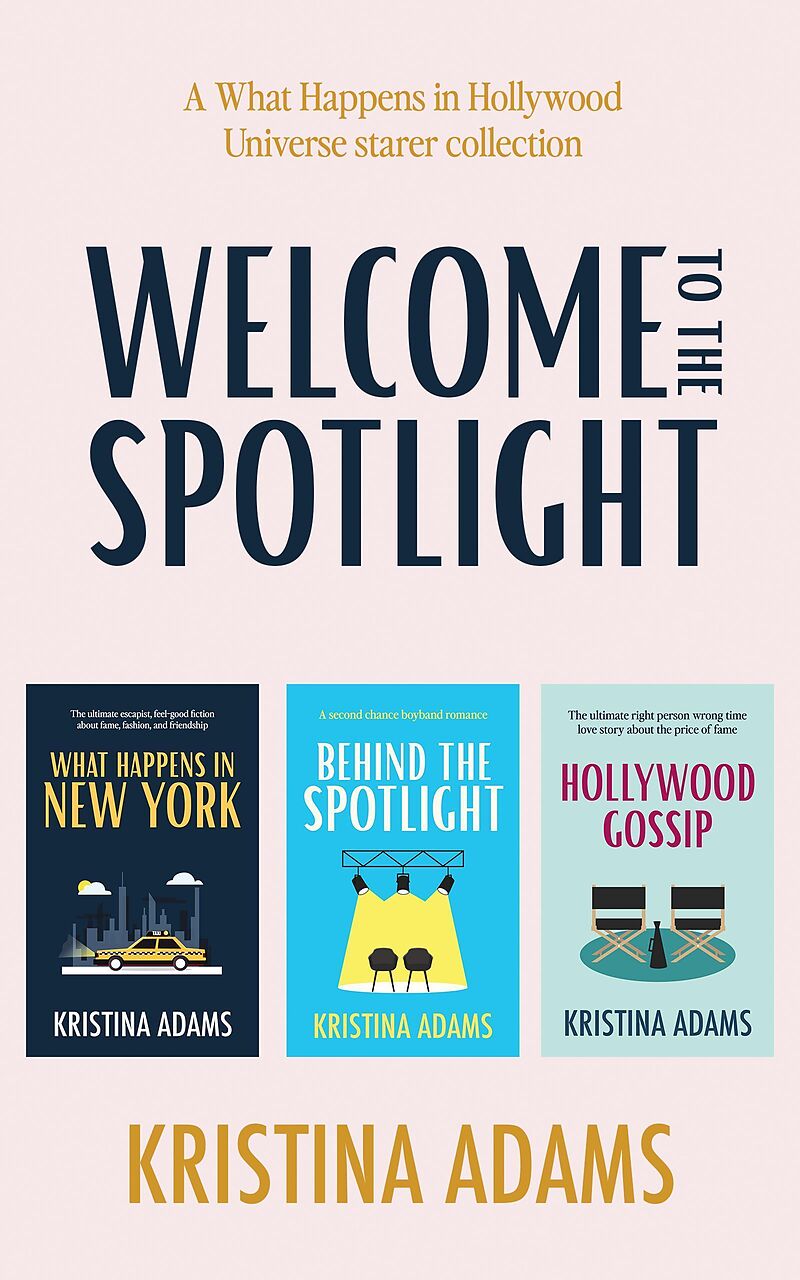 Welcome to the Spotlight: A What Happens in Hollywood Universe Starter Collection