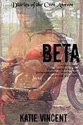 E-Book (epub) Beta (Diaries of the Cwn Annwn, #2) von Katie Vincent